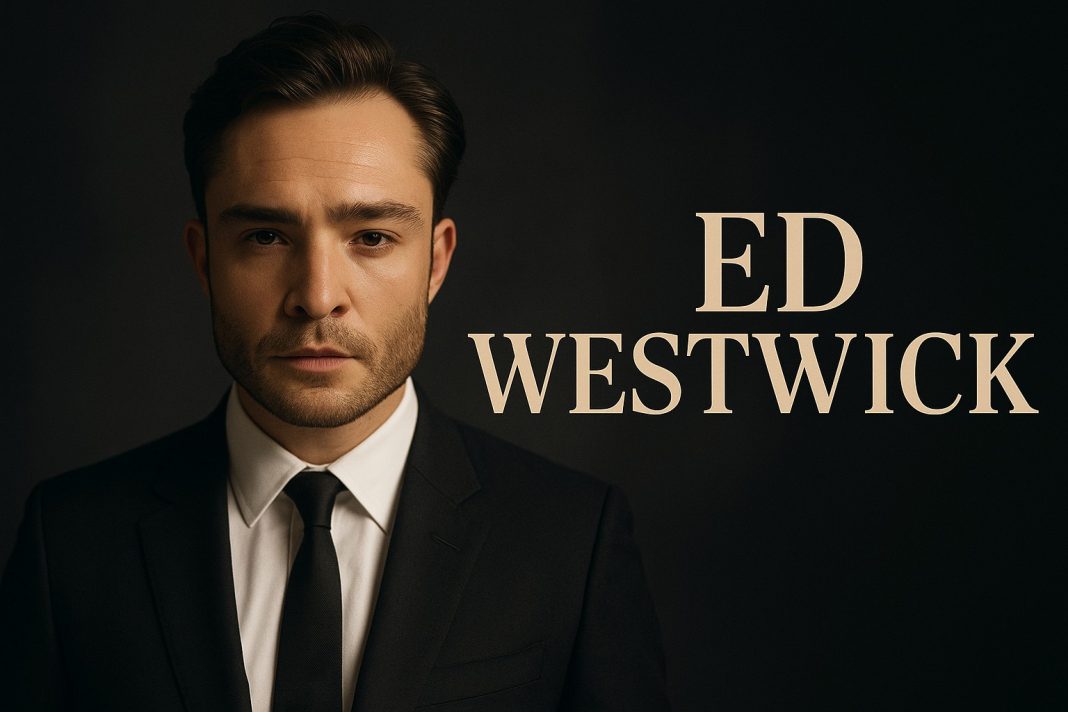 Ed Westwick Net Worth Age Biography Career Height and More